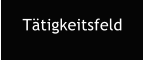 Ttigkeitsfeld